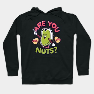 Are You Nuts Hoodie